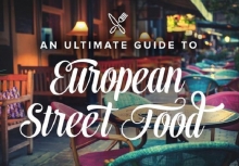 An Ultimate Guide To European Street Food